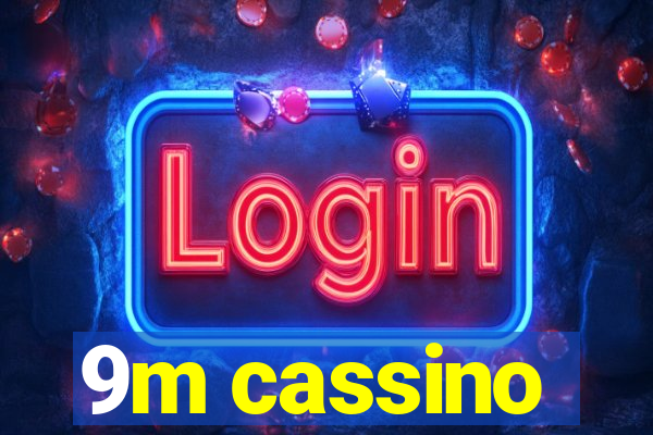 9m cassino